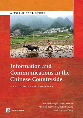 Information and Communications in the Chinese Countryside: A Study of Three Provinces by Beschorner, Natasha