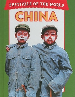 Festivals of the World: China by Cheong, Colin