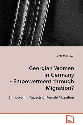 Georgian Women in Germany by Melashvili, Tamta