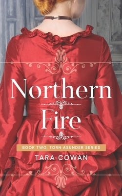 Northern Fire by Cowan, Tara