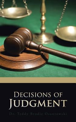 Decisions of Judgment by Osantowski, Teddy Brodie