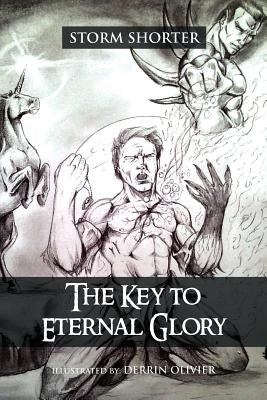 The Key to Eternal Glory by Shorter, Storm
