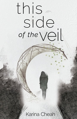 This Side of the Veil by Cheah, Karina