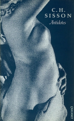 Antidotes by Sisson, C. H.