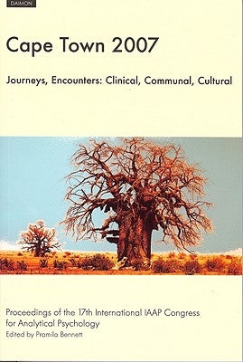 Cape Town 2007 Journeys, Encounters: Clinical, Communal, Cultural [With CDROM] by Bennett, Pramila