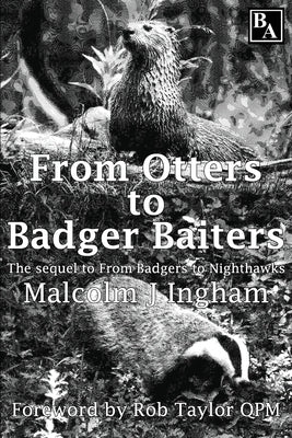 From Otters to Badger Baiters by Hetherington, Mark