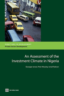 An Assessment of the Investment Climate in Nigeria by Iarossi, Giuseppe