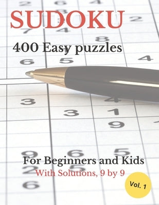 SUDOKU 400 Easy Puzzles: For Beginners and Kids with Solutions, 9 by 9 by Trejo, Fernando Pablo