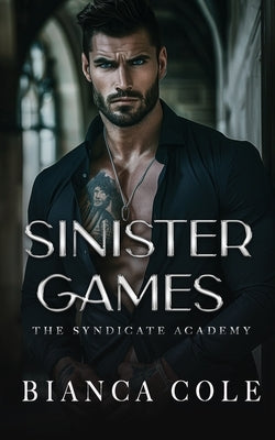 Sinister Games: A Dark Forbidden Mafia Academy Romance by Aguiar, Wander