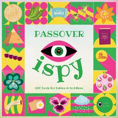 Passover iSpy ABC Book for Babies & Toddlers: A Simple and Fun Passover Book for Kids Ages 2-5 by Milo, Luna &.