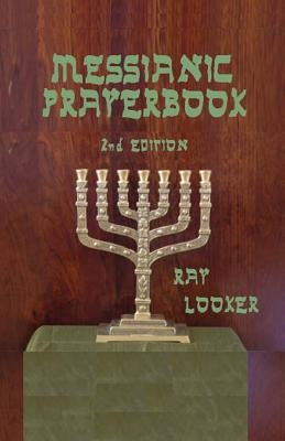 Messianic Prayerbook by Looker Jr, Ray