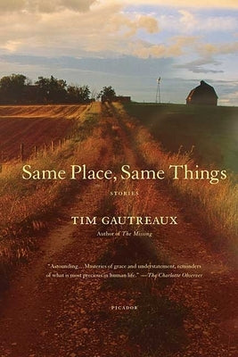 Same Place, Same Things by Gautreaux, Tim