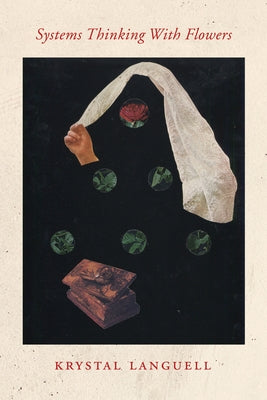 Systems Thinking with Flowers by Languell, Krystal