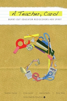 A Teacher, Carol by Stein, Ricki