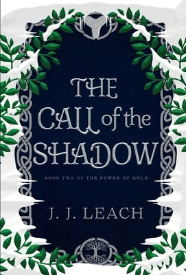 The Call of the Shadow by Leach, J. J.