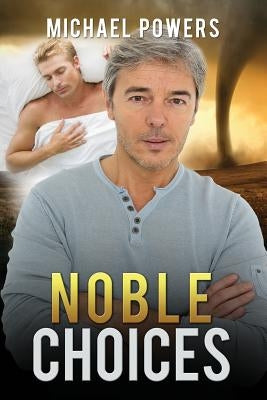 Noble Choices by Powers, Michael