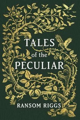 Tales of the Peculiar by Riggs, Ransom