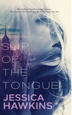 Slip of the Tongue by Hawkins, Jessica