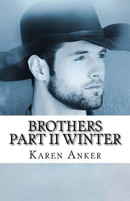 Brothers, Part II - Winter by Anker, Karen