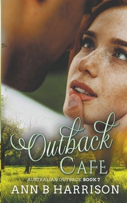 Outback Cafe by Harrison, Ann B.