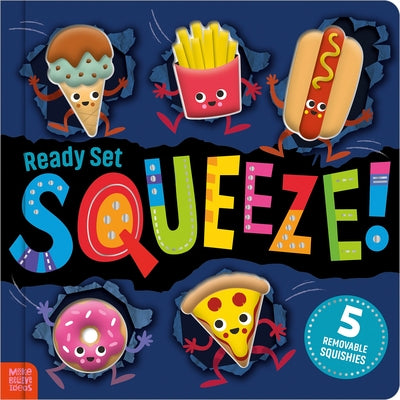Ready Set Squeeze! by Hainsby, Christie
