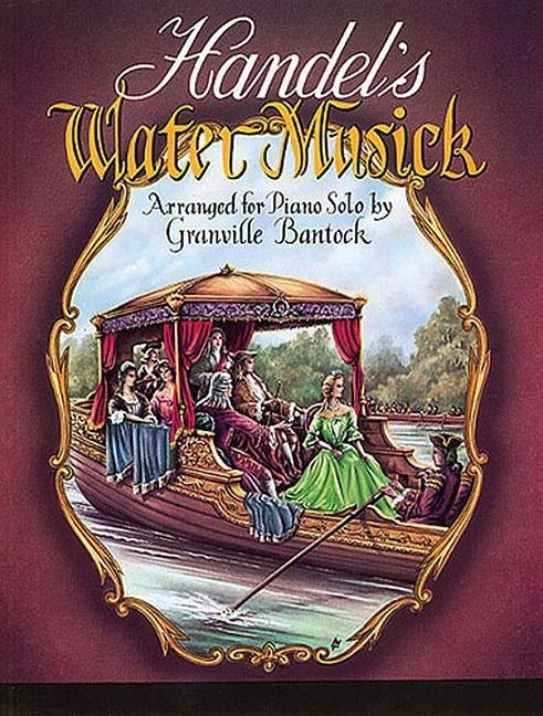 Water Music: Piano Solo by Handel, Georg Frideric