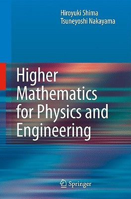 Higher Mathematics for Physics and Engineering by Shima, Hiroyuki