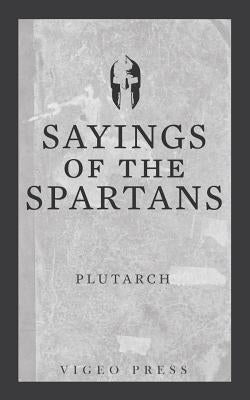 Sayings of the Spartans by Plutarch