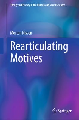 Rearticulating Motives by Nissen, Morten