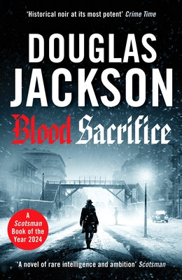 Blood Sacrifice: The Gritty, Gripping World War 2 Historical Crime Thriller by Jackson, Douglas
