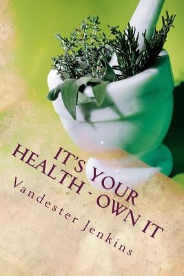 It's Your Health - OWN IT: A Family and Allergies by Jenkins, Vandester J.