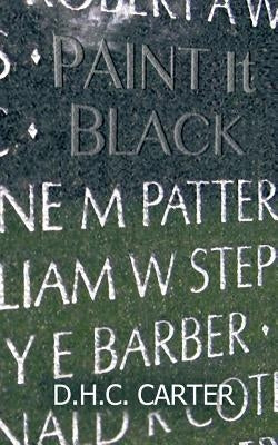 Paint It Black by Carter, D. H. C.