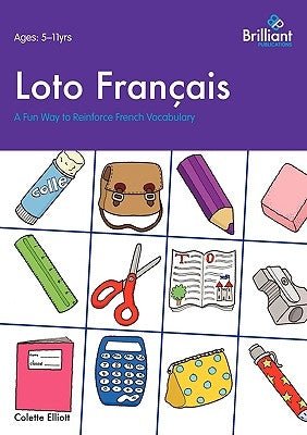 Loto Français. A Fun Way to Reinforce French Vocabulary by Elliott, Colette