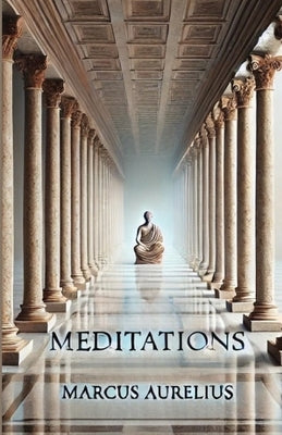 Meditations(Illustrated) by Aurelius, Marcus
