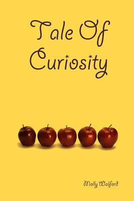 Tale Of Curiosity by Walford, Molly