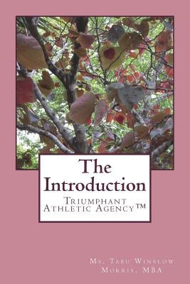 The Introduction: Triumphant Athletic Agency by Morris MS Ed, Deyara Tabu