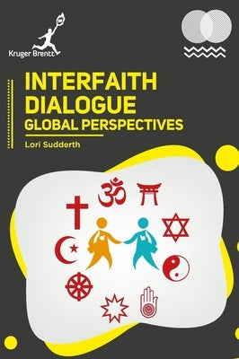 Interfaith Dialogue: Global Perspectives by Sudderth, Lori