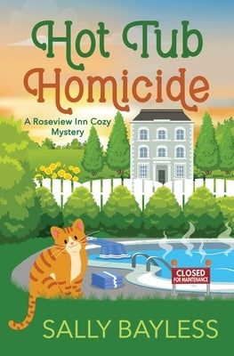 Hot Tub Homicide by Bayless, Sally