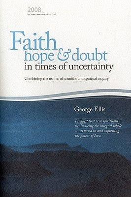 Faith Hope & Doubt in Times of Uncertainty by Ellis, George