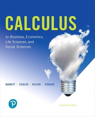 Calculus for Business, Economics, Life Sciences, and Social Sciences by Barnett, Raymond