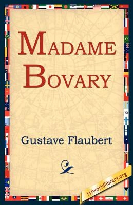 Madame Bovary by Flaubert, Gustave