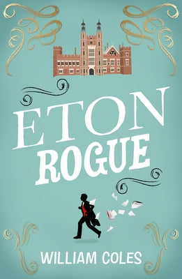 Eton Rogue by Coles, William