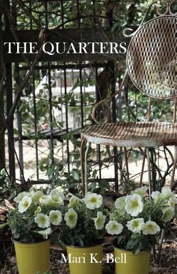 The Quarters by Bell, Mari
