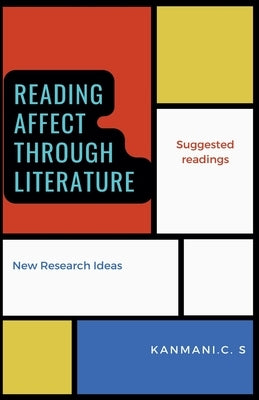 Reading "Affect" through Literature by Kanmani, C. S.