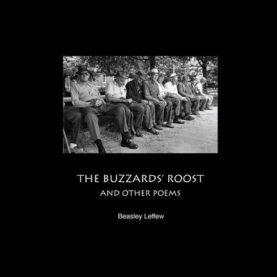 The Buzzards' Roost and Other Poems by Leffew, Beasley