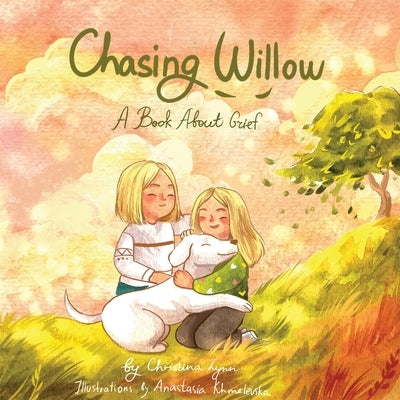 Chasing Willow by Lynn, Christina