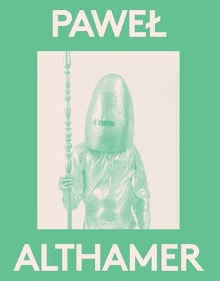 Pawel Althamer: 2000 Words by Althamer, Pawel