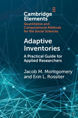 Adaptive Inventories: A Practical Guide for Applied Researchers by Montgomery, Jacob M.
