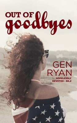 Out of Goodbyes by Ryan, Gen