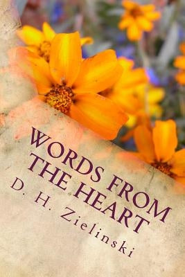 Words From The Heart by Zielinski, D. H.